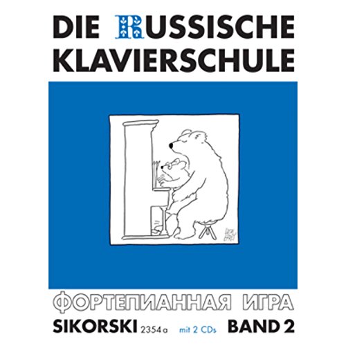 Die Russische Klavierschule, Band 2, (inkl. 2 CDs): Band 2. Mit Doppel-CD (Einspielungen). Band 2. Klavier.